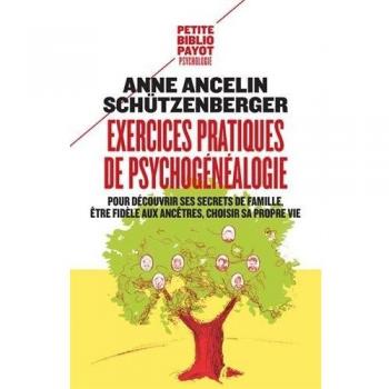 Exercices pratiques de psychogénéalogie