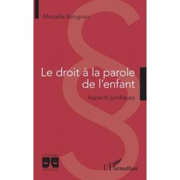 Le droit à la parole de l'enfant: Aspects juridiques