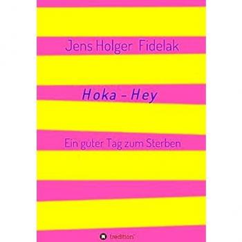 Hoka-Hey: Ein guter Tag zum Sterben