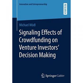 Signaling Effects of Crowdfunding on Venture Investors Decision Making