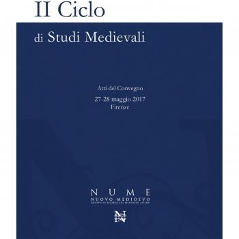 2° ciclo di studi medievali. Atti del Convegno (Firenze, 27-28 maggio 2017)
