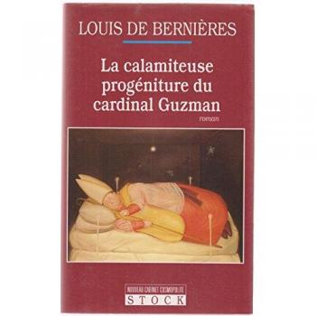 Louis de Bernieres La Calamiteuse Progéniture Du Cardinal Gutzman (Nouv. Cabinet Cosmop)