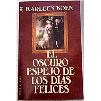 El oscuro espejo de los días felices