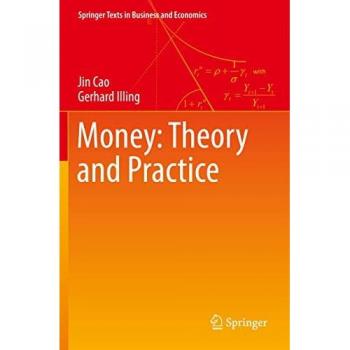 Illing, Gerhard: Money: Theory and Practice