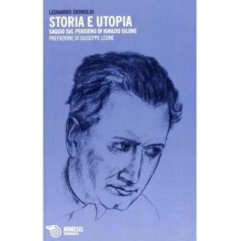 Storia e utopia. Saggio sul pensiero di Ignazio Silone