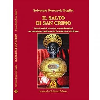 Il salto di San Crimo. Cenni storici, ricerche e considerazioni sul monastero basiliano del San Salvatore di Placa
