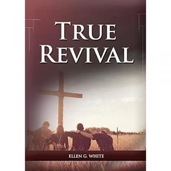 White, Ellen G.: True Revival For the Last Day Events