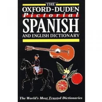 The Oxford-Duden Pictorial Spanish and English Dictionary (Diccionarios)