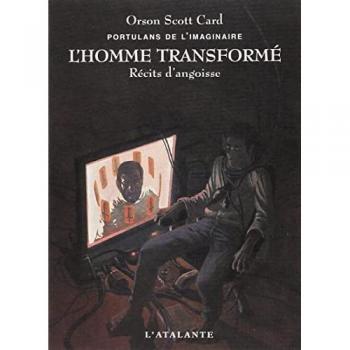 Portulans de l'imaginaire, tome 1 : L'Homme transformé