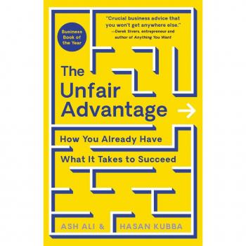 The Unfair Advantage