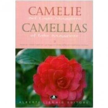 Camelie del Lago Maggiore. Estratto da «Antiche camelie». Ediz. italiana e inglese (Vol. 3)