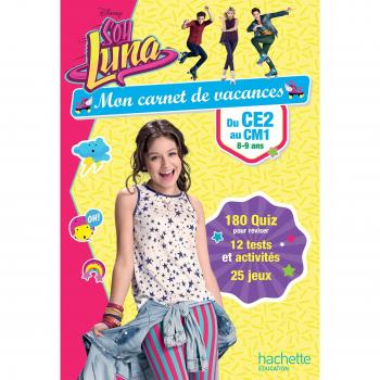 Mon carnet de vacances Soy Luna du CE2 au CM1