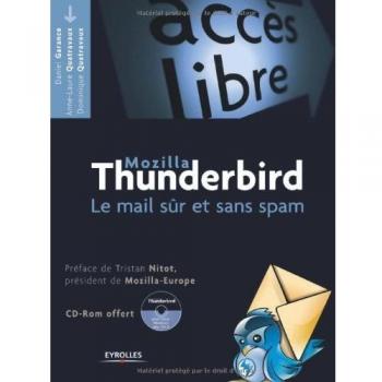 Mozilla Thunderbird : Le mail sûr et sans spam (1Cédérom)