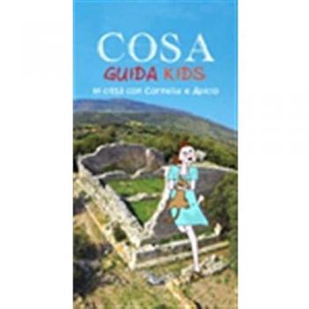 Cosa. Guida kids in città con Cornelia e Apicio