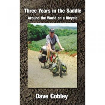 Three Years in the Saddle: Around the World on a Bicycle