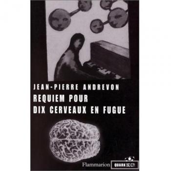 Requiem pour dix cerveaux en fugue