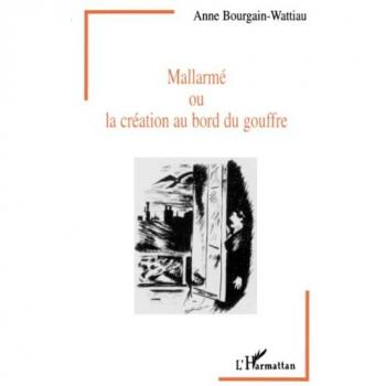 Mallarmé Ou La Création Au Bord Du Gouffre