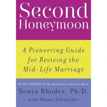 Second Honeymoon: A Pioneering Guide for Reviving the Mid-Life Marriage