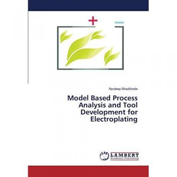 Model Based Process Analysis and Tool Development for Electroplating