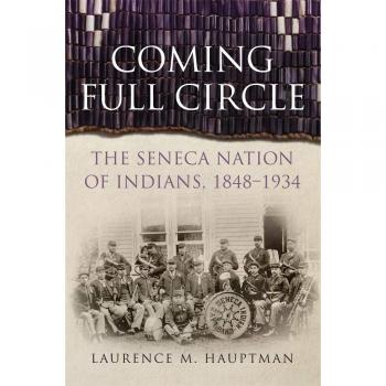 Coming Full Circle: The Seneca Nation of Indians, 1848-1934