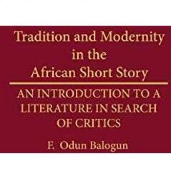 Tradition and Modernity in the African Short Story: An Introduction to a Literature in Search of Critics