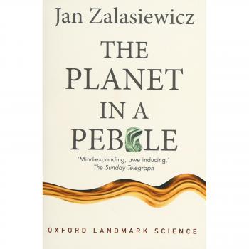 The Planet in a Pebble: A journey into Earth's deep history by Jan Zalasiewicz