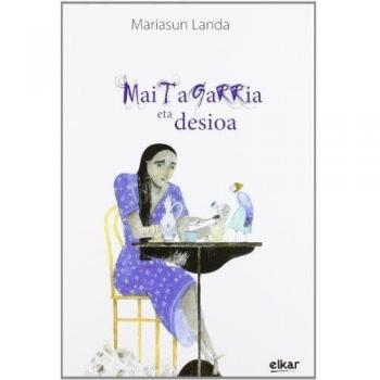 Maitagarria eta desioa (Tapa dura).