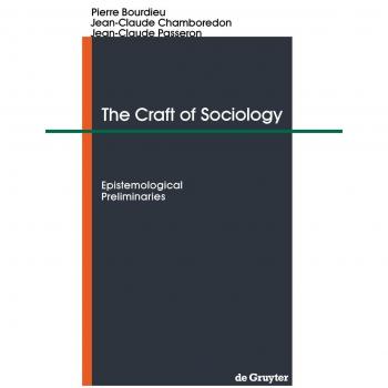 Bourdieu, Pierre: The Craft of Sociology