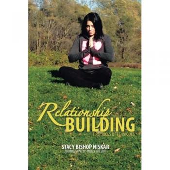 Relationship Building: Tips, Tools & Techniques