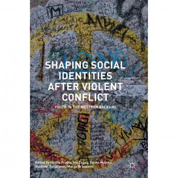 Shaping Social Identities After Violent Conflict