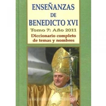 Enseñanzas de benedicto xvi. Tomo 7: año 2011