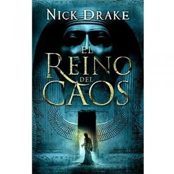 El reino del caos (Novela histórica)
