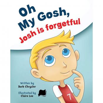 Oh My Gosh Josh Is Forgetful