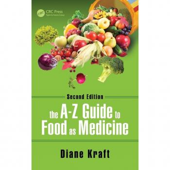 The A-Z Guide to Food as Medicine, Second Edition
