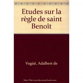 Etudes sur la regle de saint benoit -nouveau recueil-