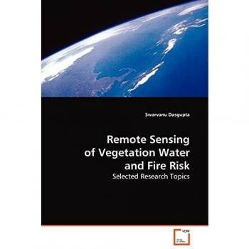 Remote Sensing of Vegetation Water and Fire Risk