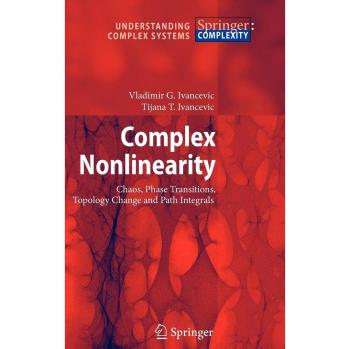 Complex Nonlinearity : Chaos, Phase Transitions, Topology Change and Path Int...