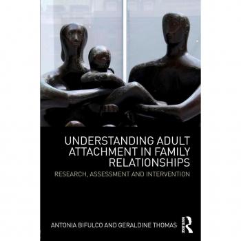 Understanding Adult Attachment in Family Relationships: Research, Assessment and Intervention