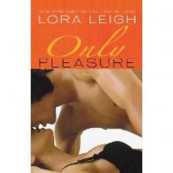 Lora Leigh Only Pleasure