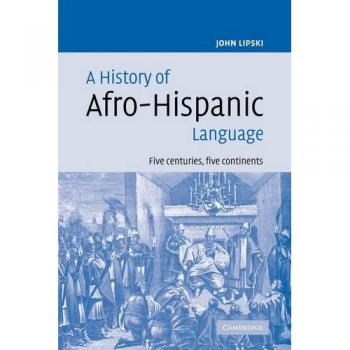 A history of afro-hispanic language paperback