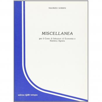 Miscellanea per il corso di istituzioni di economia e statistica agraria