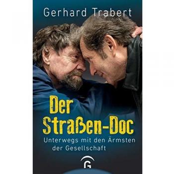 Der Straßen-Doc: Unterwegs mit den Ärmsten der Gesellschaft