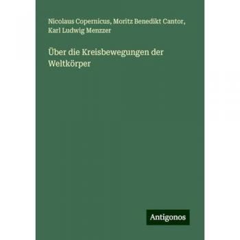 Über die Kreisbewegungen der Weltkörper