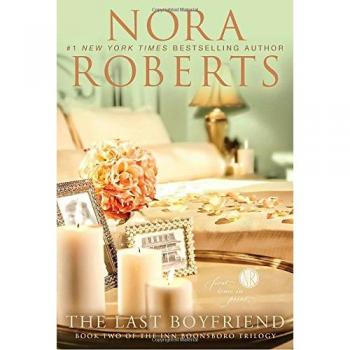 The Last Boyfriend: 02 (Inn Boonsboro Trilogy) by Roberts, Nora Book The Cheap