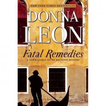 Fatal Remedies : A Commissario Guido Brunetti Mystery, by Donna Leon