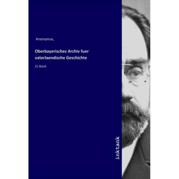 Oberbayerisches Archiv fuer vaterlaendische Geschichte
