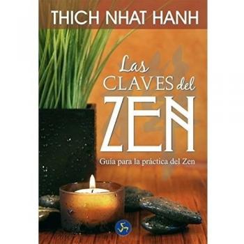 Las Claves del Zen: Guía para la práctica del zen (Nuevo mundo)
