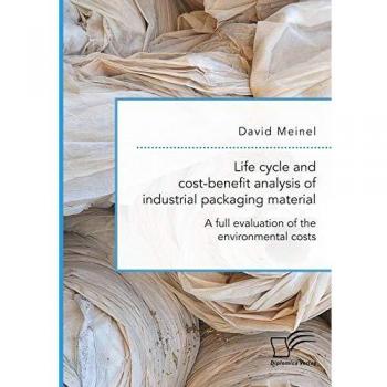 Life cycle and cost-benefit analysis of industrial packaging material. A full evaluation of the environmental costs