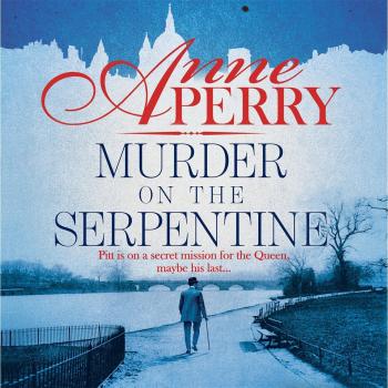 Digital Version: Murder on the Serpentine, Thomas Pitt Mystery, Book 32