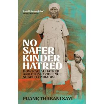 No Safer Kinder Hatred, Sachbücher von Frank Thabani Sayi